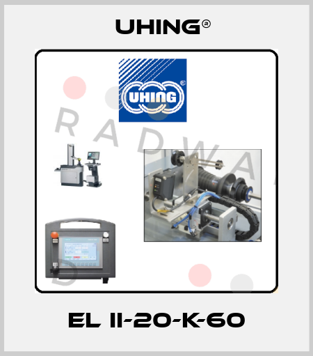 EL II-20-K-60 Uhing®