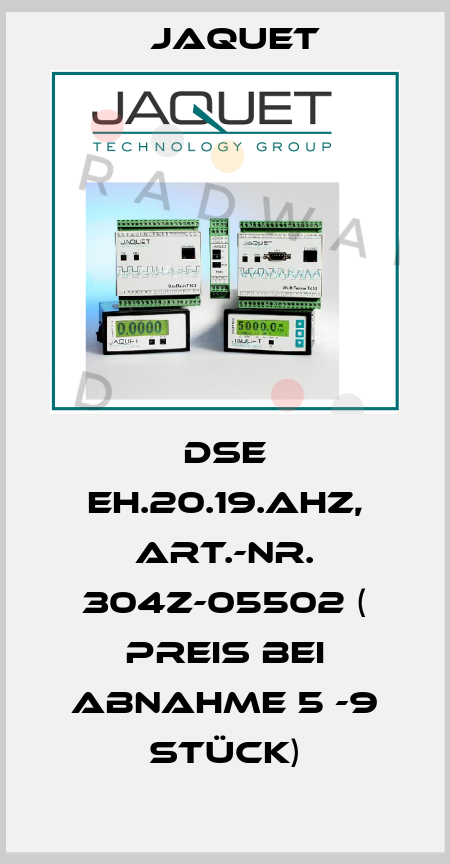 DSE EH.20.19.AHZ, Art.-Nr. 304z-05502 ( Preis bei Abnahme 5 -9 Stück) Jaquet