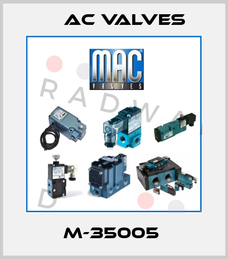 M-35005  МAC Valves