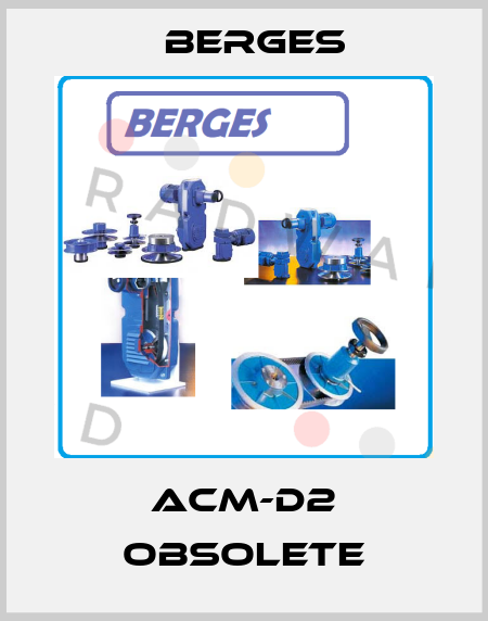 ACM-D2 obsolete Berges