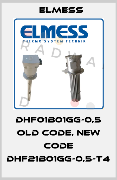 DHF01B01GG-0,5 old code, new code DHF21B01GG-0,5-T4 Elmess