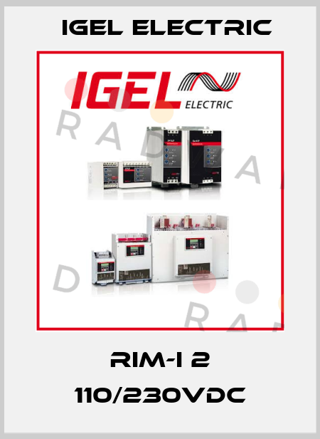 RIM-I 2 110/230VDC IGEL Electric