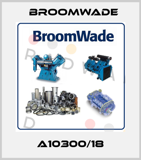 A10300/18 Broomwade
