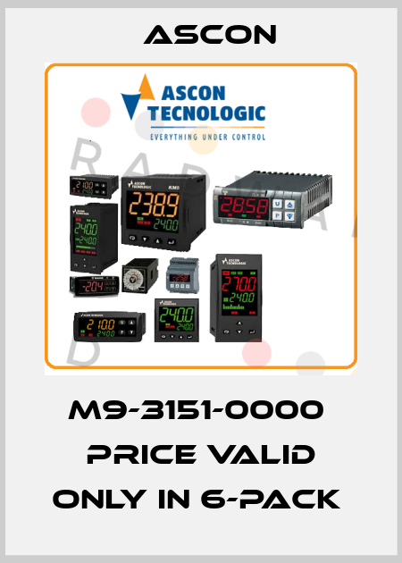 M9-3151-0000  price valid only in 6-pack  Ascon