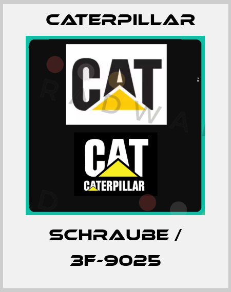 SCHRAUBE / 3F-9025 Caterpillar