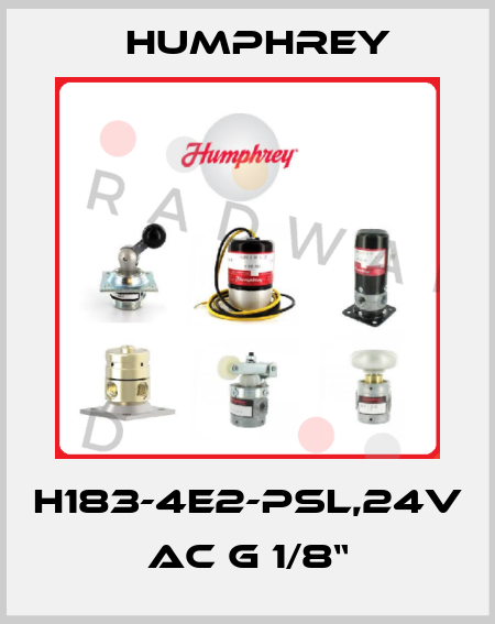 H183-4E2-PSL,24V AC G 1/8“ Humphrey