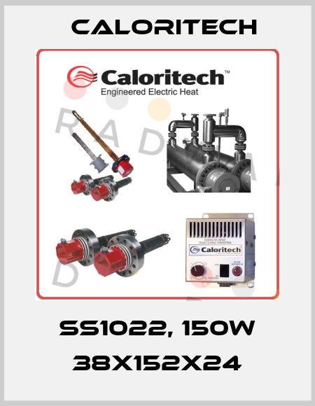 SS1022, 150W 38X152X24 Caloritech