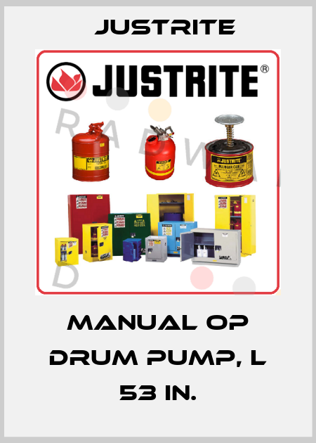 Manual Op Drum Pump, L 53 in. Justrite