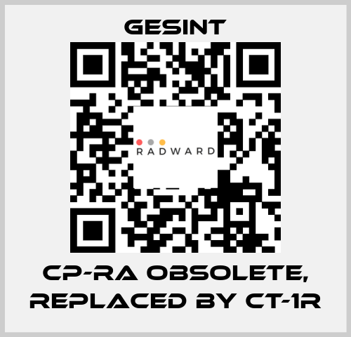 CP-RA obsolete, replaced by CT-1R Gesint