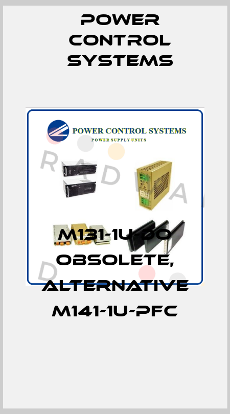 M131-1U-DO obsolete, alternative M141-1U-PFC Power Control Systems