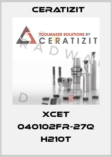 XCET 040102FR-27Q H210T Ceratizit