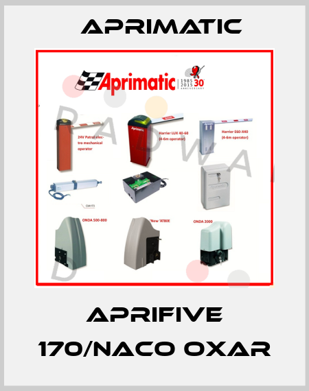 APRIFIVE 170/NACO OXAR Aprimatic