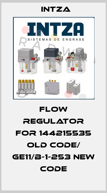flow regulator for 144215535 old code/ GE11/B-1-253 new code Intza