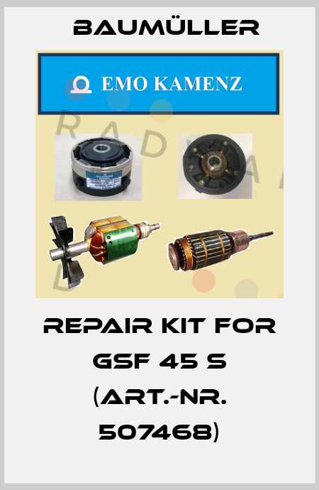 Repair kit for GSF 45 S (Art.-Nr. 507468) Baumüller