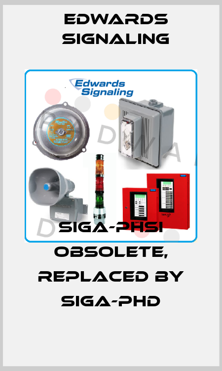 SIGA-PHSI obsolete, replaced by SIGA-PHD Edwards Signaling