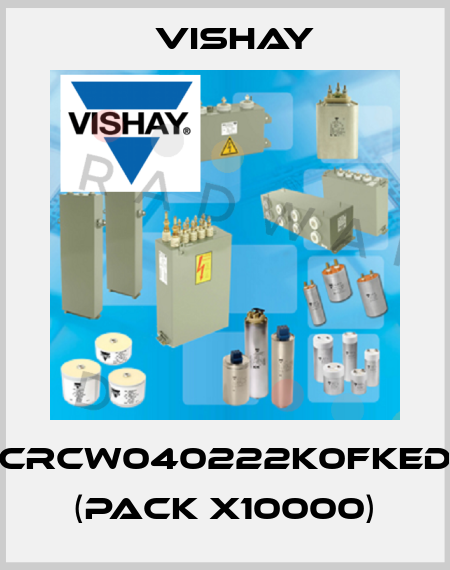 CRCW040222K0FKED (pack x10000) Vishay