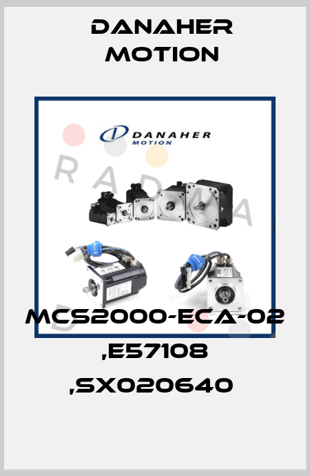MCS2000-ECA-02 ,E57108 ,SX020640  Danaher Motion