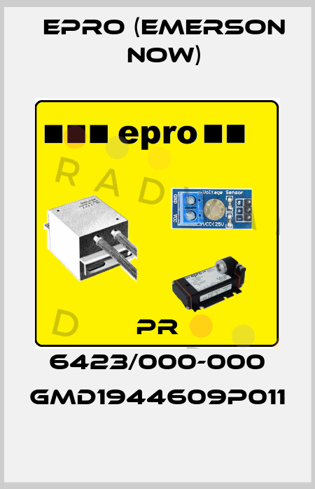 PR 6423/000-000 GMD1944609P011 Epro (Emerson now)