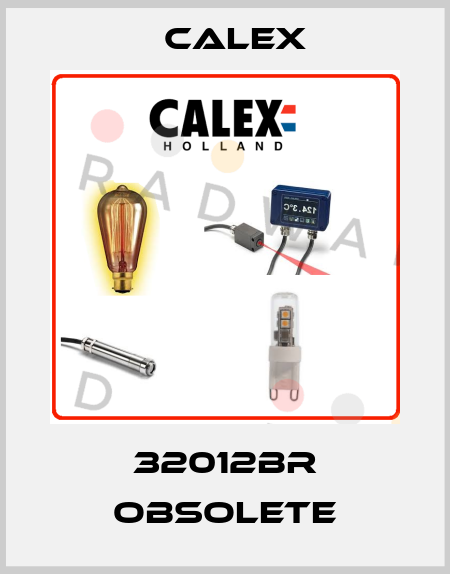 32012BR obsolete Calex