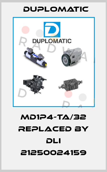 MD1P4-TA/32 replaced by DLI 21250024159 Duplomatic