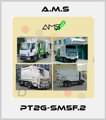 PT2G-SM5F.2 A.M.S