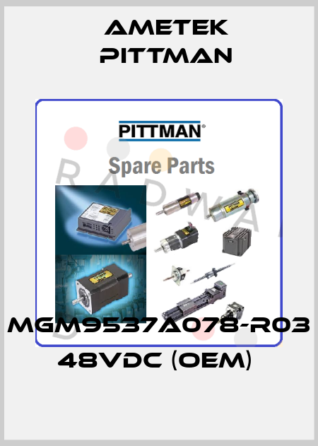 MGM9537A078-R03 48VDC (OEM)  Ametek Pittman