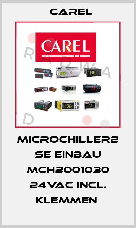 MICROCHILLER2 SE EINBAU MCH2001030 24VAC INCL. KLEMMEN  Carel