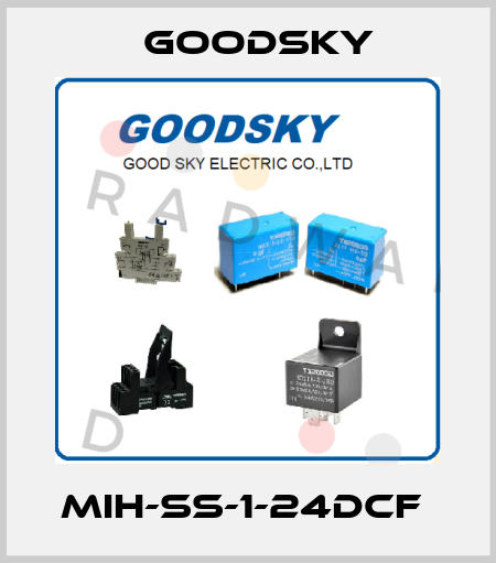 MIH-SS-1-24DCF  Goodsky