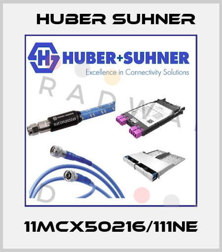 11MCX50216/111NE Huber Suhner
