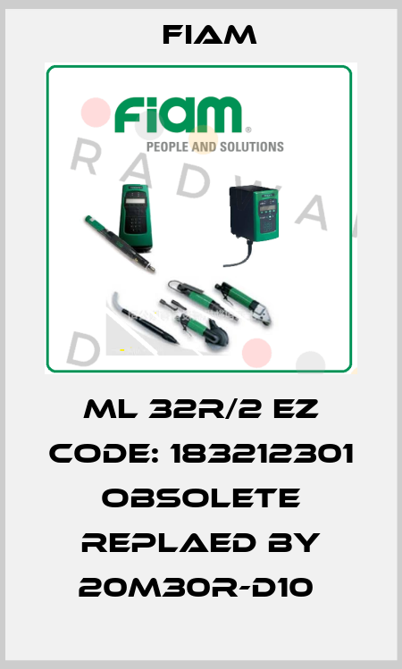 ML 32R/2 EZ Code: 183212301 obsolete replaed by 20M30R-D10  Fiam