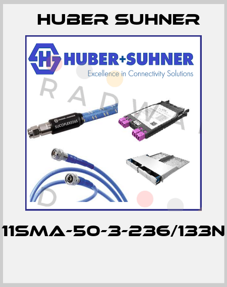 11SMA-50-3-236/133N  Huber Suhner