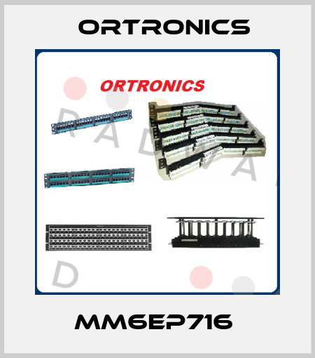 MM6EP716  Ortronics