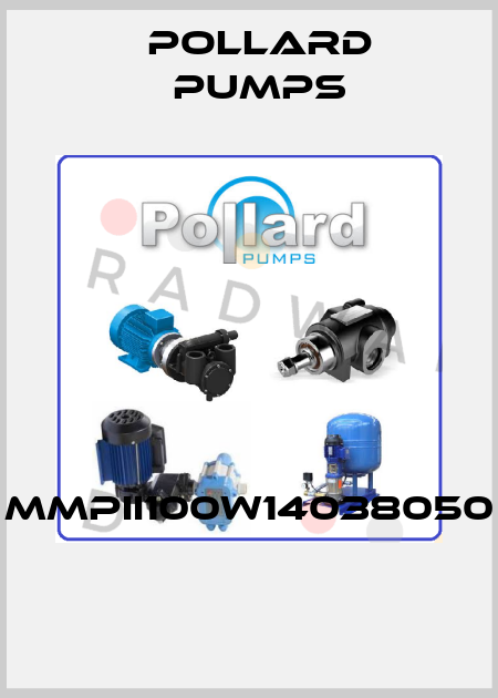 MMPII100W14038050  Pollard pumps