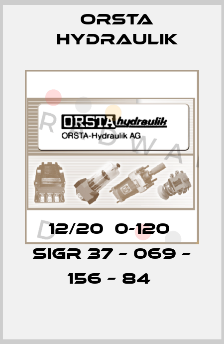 12/20  0-120  SIGR 37 – 069 – 156 – 84  Orsta Hydraulik