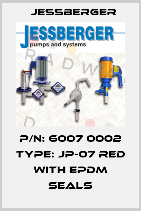 P/N: 6007 0002 Type: JP-07 RED with EPDM seals Jessberger