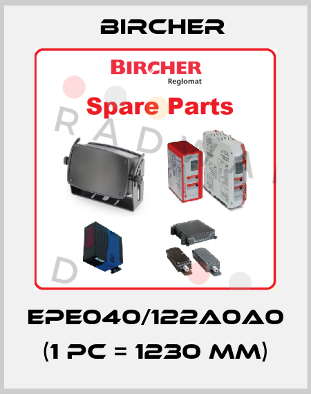 EPE040/122A0A0  (1 pc = 1230 mm) Bircher