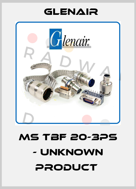 MS TBF 20-3PS - UNKNOWN PRODUCT  Glenair