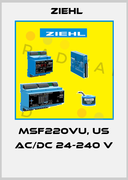 MSF220VU, US AC/DC 24-240 V  Ziehl