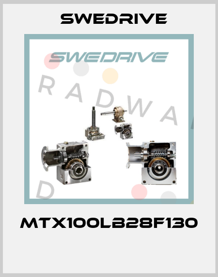 MTX100LB28F130  Swedrive