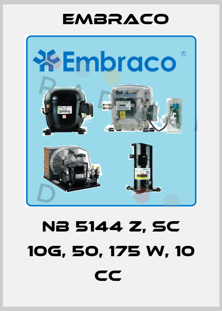 NB 5144 Z, SC 10G, 50, 175 W, 10 CC  Embraco