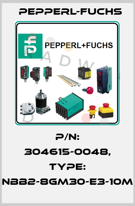 p/n: 304615-0048, Type: NBB2-8GM30-E3-10M Pepperl-Fuchs