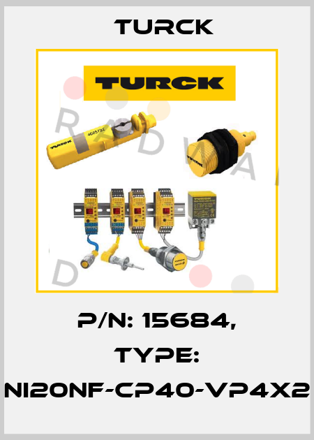 p/n: 15684, Type: NI20NF-CP40-VP4X2 Turck