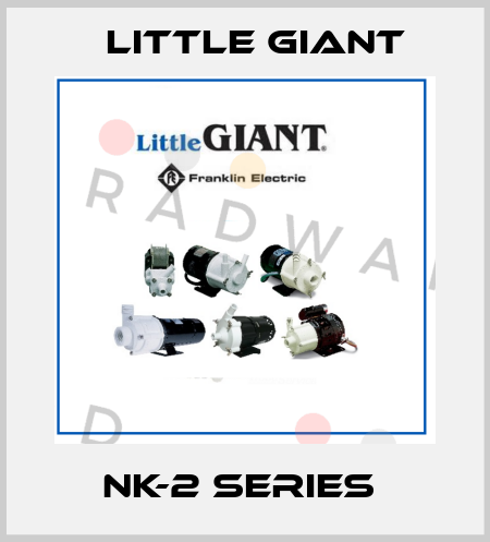 NK-2 SERIES  Little Giant