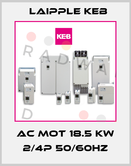 AC MOT 18.5 KW 2/4P 50/60HZ LAIPPLE KEB