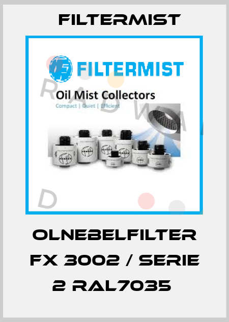 OLNEBELFILTER FX 3002 / SERIE 2 RAL7035  Filtermist