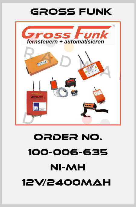 ORDER NO. 100-006-635 NI-MH 12V/2400MAH  Gross Funk