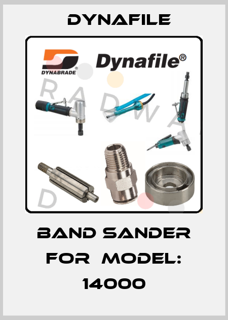 band sander for  Model: 14000 Dynafile