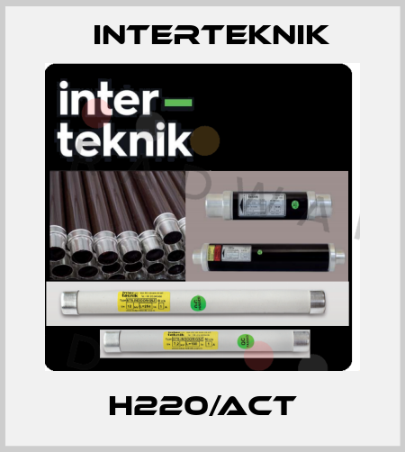 H220/ACT Interteknik