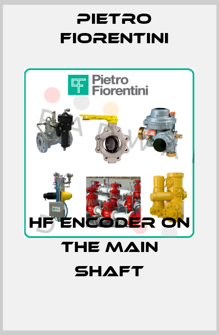 HF encoder on the main shaft Pietro Fiorentini