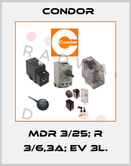 MDR 3/25; R 3/6,3A; EV 3L. Condor